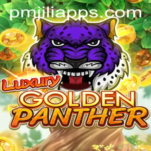 Mastering LUXURYGOLDENPANTHER: A Fascinating Adventure with PMJILI